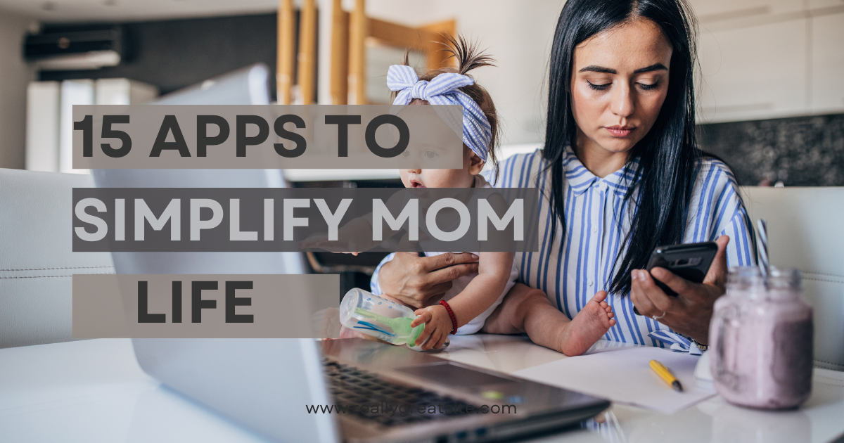 15 Time-Saving Apps Every Busy Mom Needs