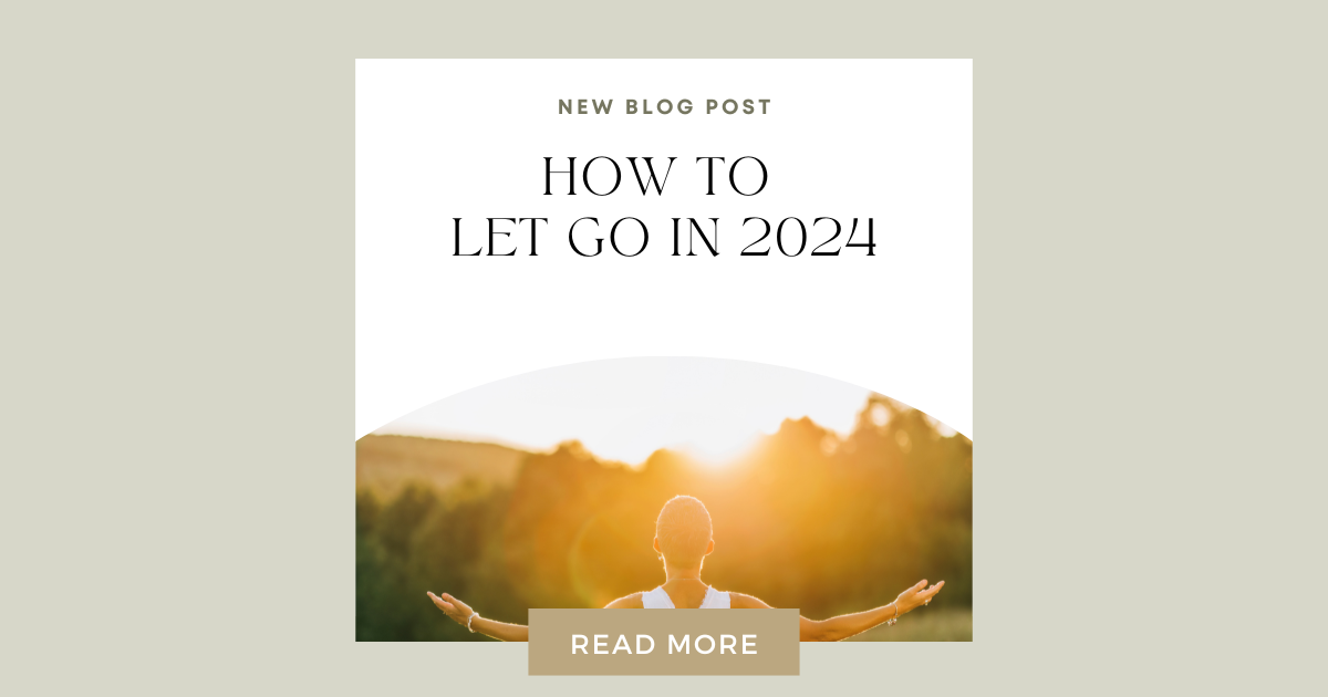 How To Let Go in 2024